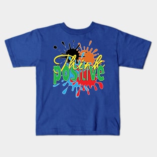 Think positive Kids T-Shirt